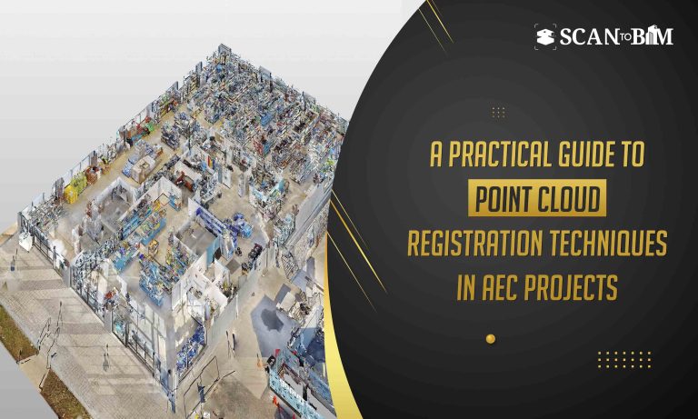 A Practical Guide to Point Cloud Registration Techniques in AEC Projects