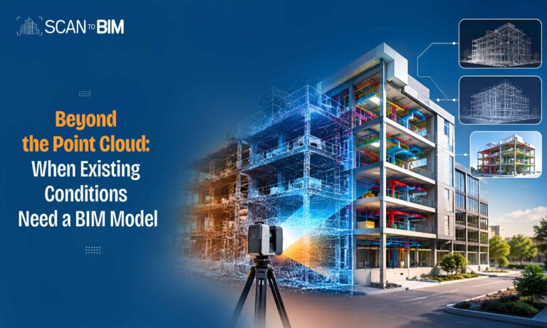 Beyond the Point Cloud: When Existing Conditions Need a BIM Model