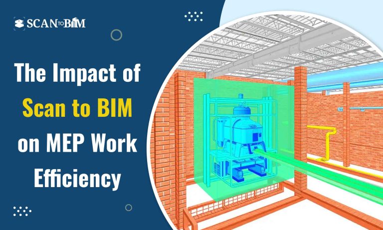 The Impact of Scan to BIM on MEP Work Efficiency