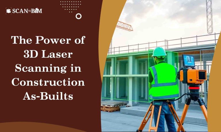 The Power of 3D Laser Scanning in Construction As-Builts