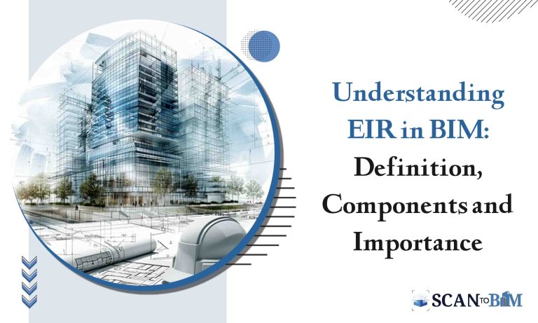 Understanding EIR in BIM: Definition, Components and Importance